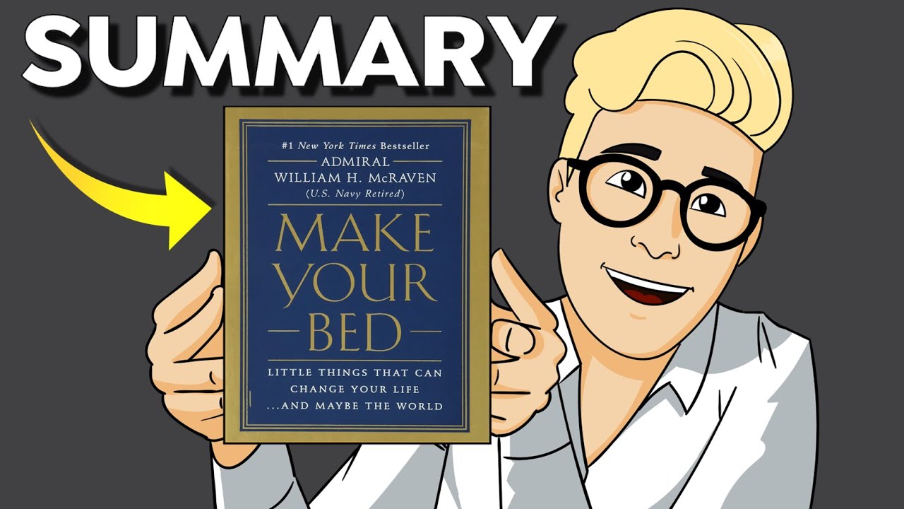 Make Your Bed Summary (Animated) &mdash; The One Tiny, Simple Habit That Will Change Your Entire Life