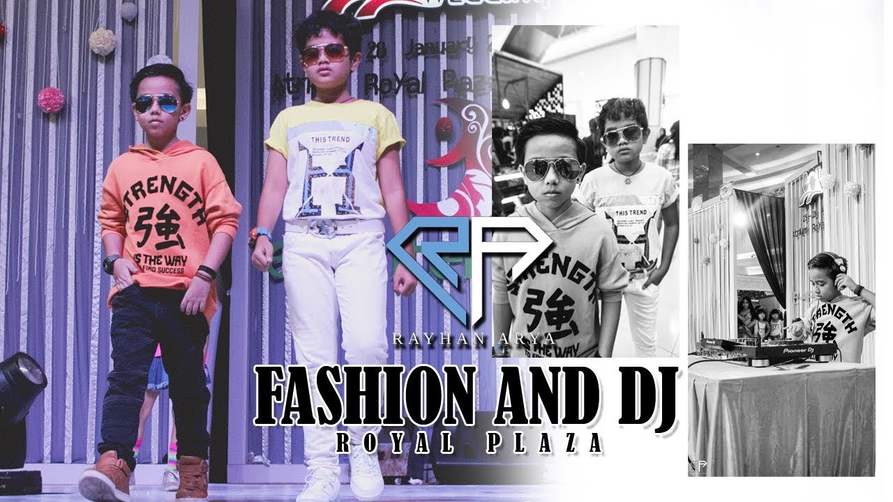 Kids Fashion Show 2018!!! Fashion Show Anak and Dj Kecil | Rayhan Arya with Famous Model