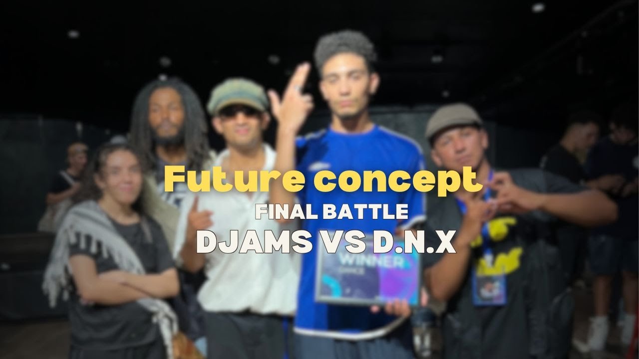 Djams vs D.N.X I  FINAL DEBOUT I FUTURE CONCEPT 2025