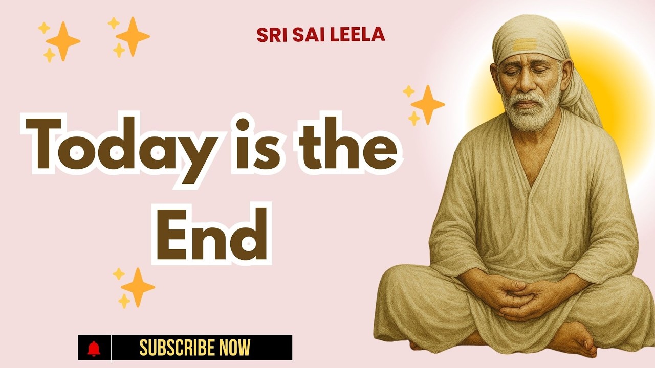Sai Baba English | Today is the End  #saibabablessings