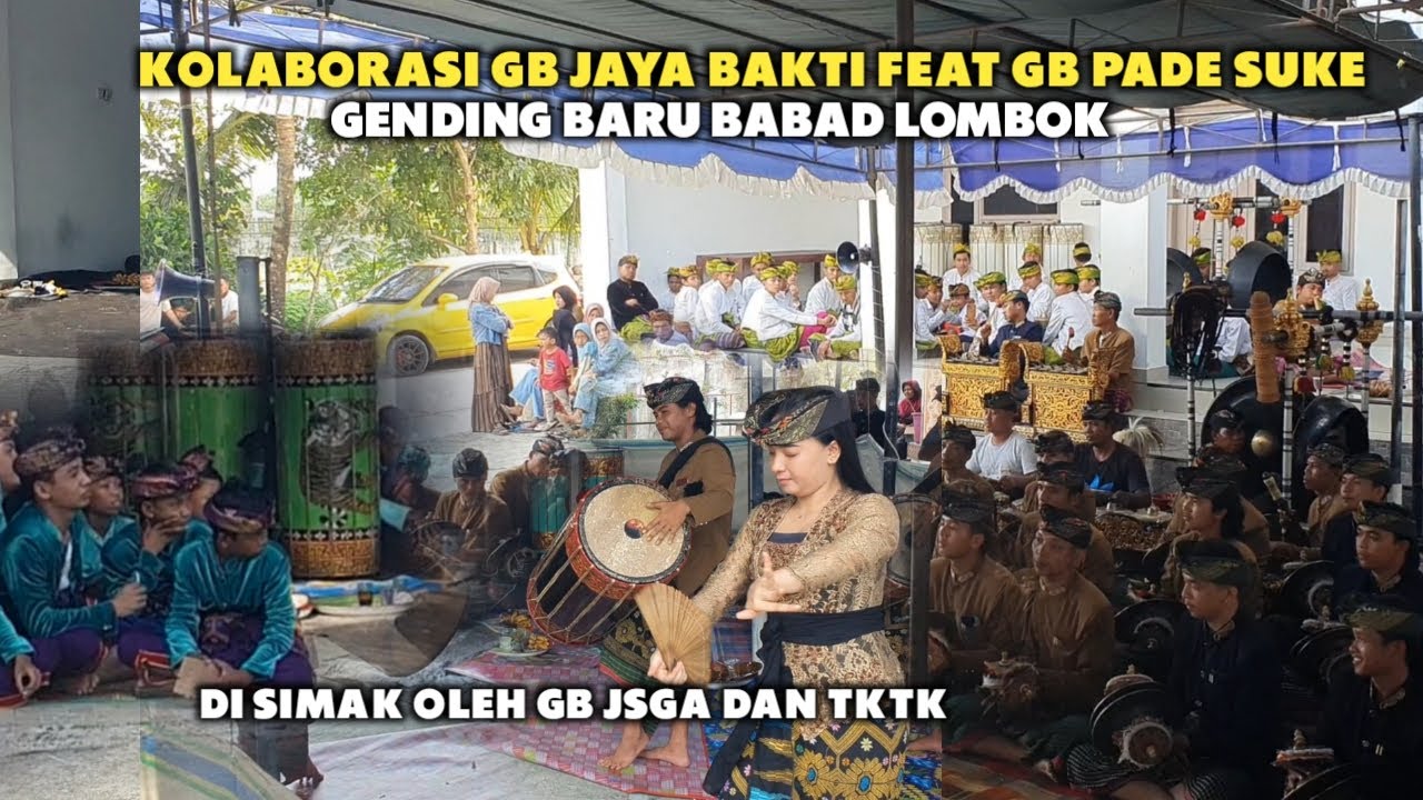 KOLABORASI GENDANG BELEQ JAYA BAKTI FEAT PADE SUKE GENDING BARU BABAD LOMBOK DI SIMAK OLEH JSGA & TK