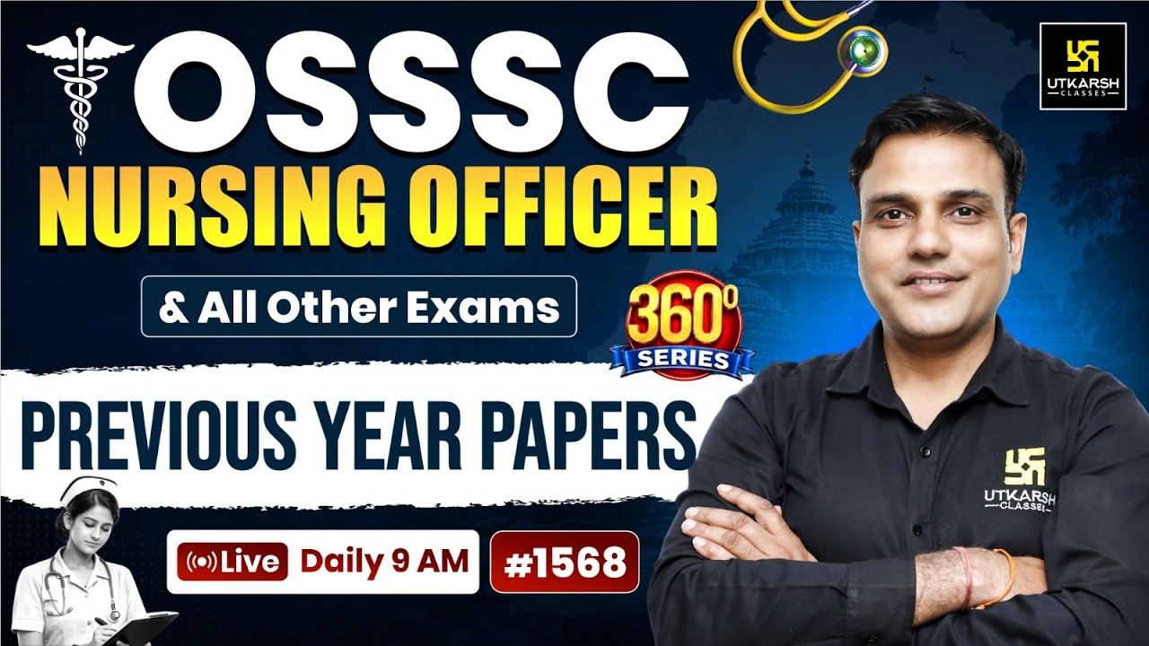 360 Degree Series #1568 | OSSSC Nursing Officer & All Nursing Exams | Dr. Shailendra Sir