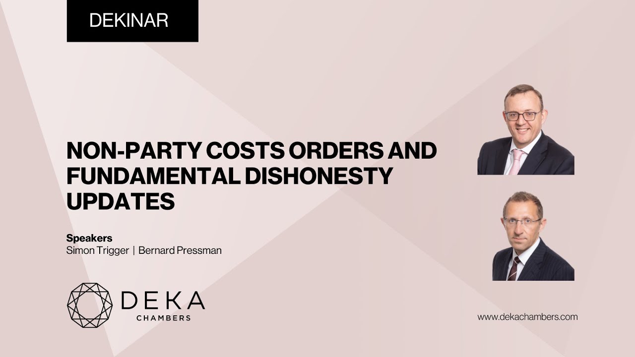 Non-Party Costs Orders and Fundamental Dishonesty Claims Updates