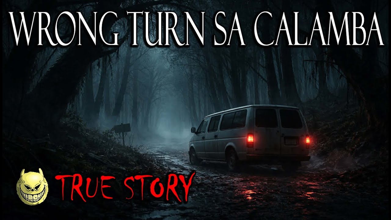 WRONG TURN SA CALAMBA LAGUNA - TRUE STORY