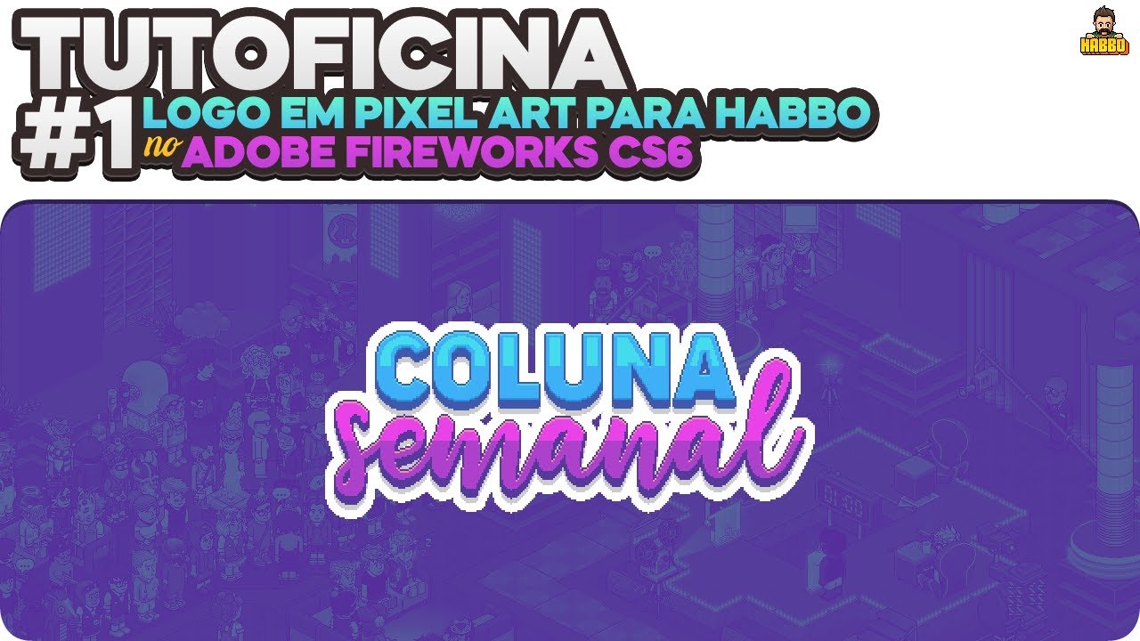 TUTOFICINA #1 - Logo em Pixel Art para Habbo