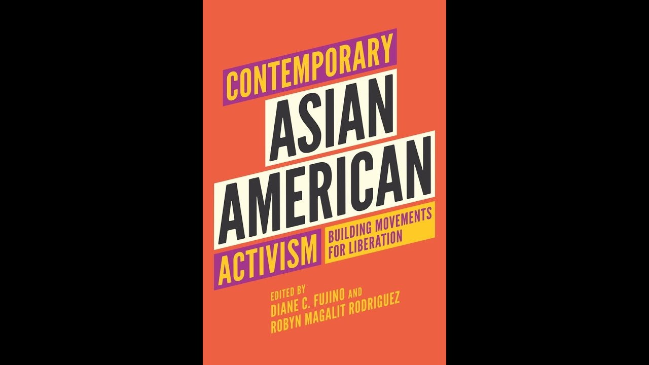 Contemporary Asian American Activism: Building Movements for Liberation