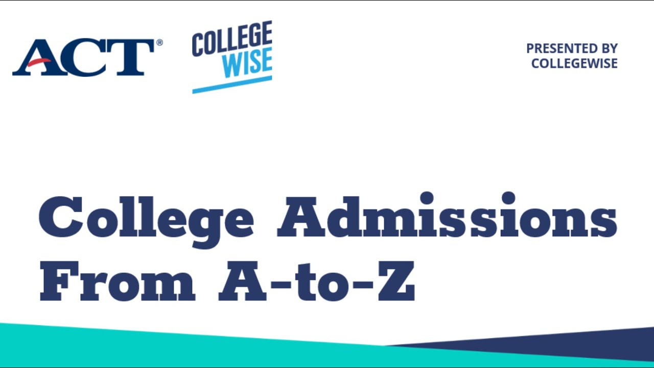 College Admissions from A to Z: Ace Your Application Process (And Stay Stress-Free)