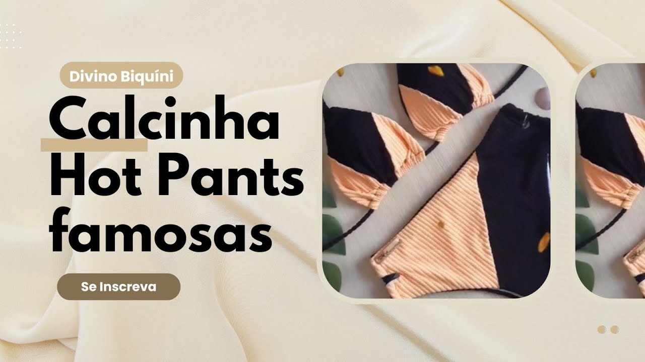 CALCINHA HOT PANTS/CALCINHA CINTURA ALTA/MODELAGEM/CORTE E COSTURA
