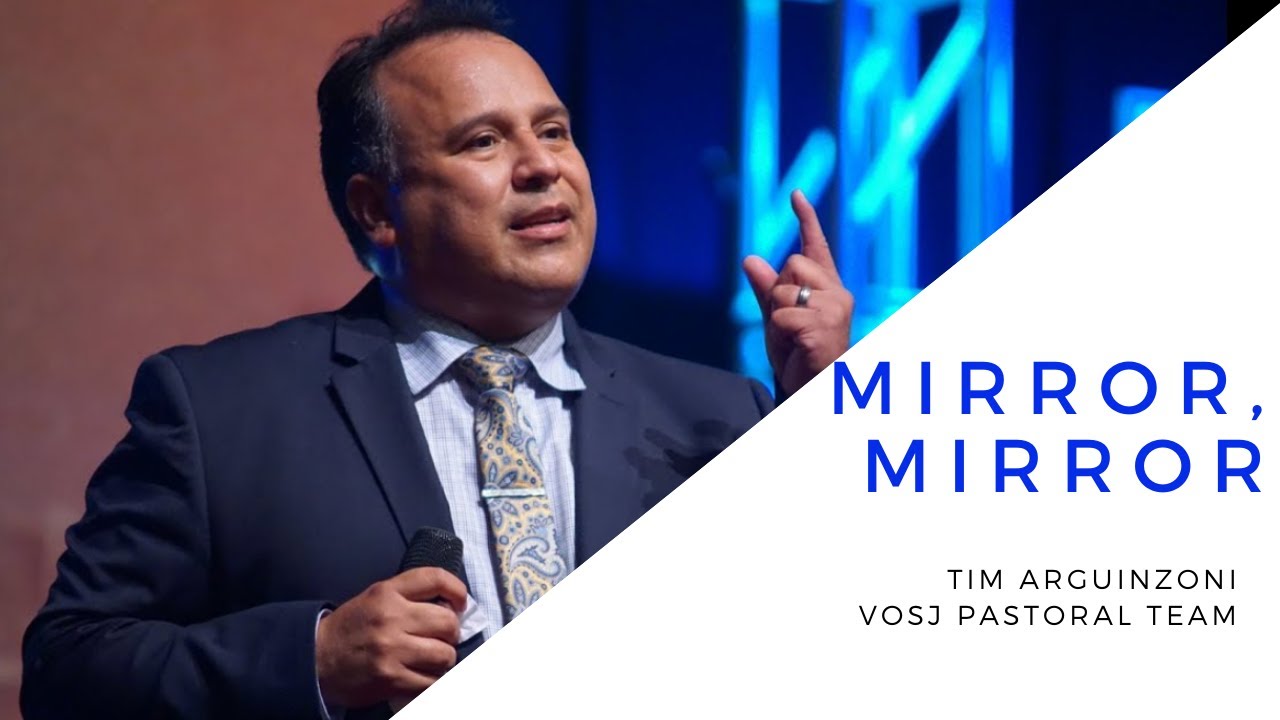 Sunday Online Celebration Service | Pastor Tim Arguinzoni | Mirror, Mirror