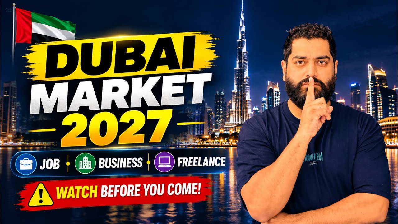 Dubai UAE 🇦🇪 Current Market 2027 | Jobs, Business & Freelancing &ndash; WATCH BEFORE YOU COME! ⚠️