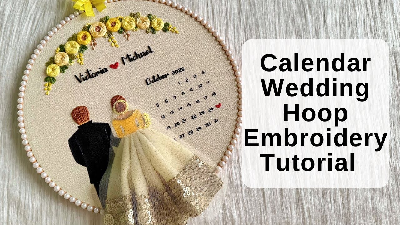 Calendar Hoop Embroidery Tutorial |Bride and Groom Embroidery | Step by step tutorial for Beginners