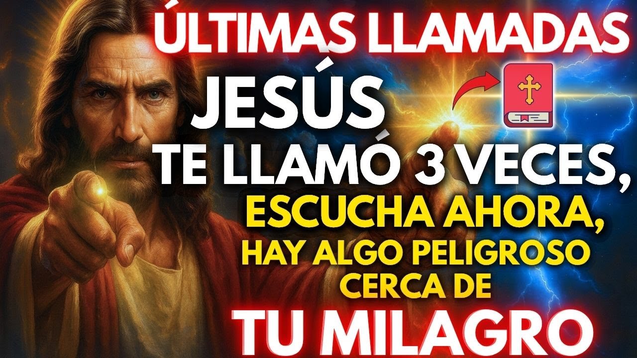 ⚠️ JESÚS TE LLAMÓ 3 VECES, ESCUCHA AHORA, HAY ALGO PELIGROSO CERCA DE TU MILAGRO