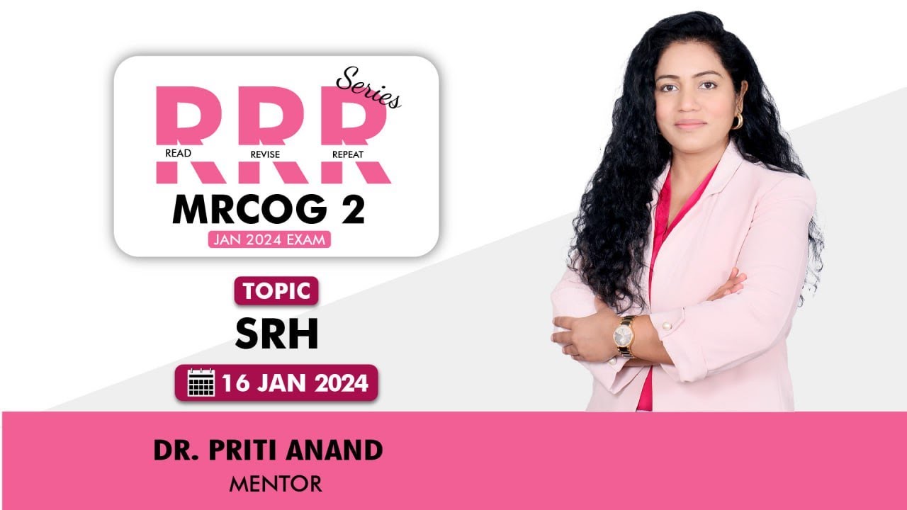 MRCOG Part 2 || RRR Series || SRH || Dr. Priti Anand || StudyMRCOG