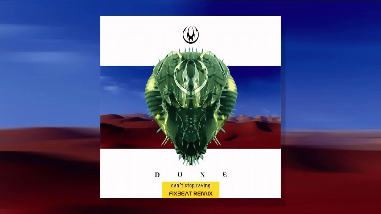 Dune - Can't Stop Raving (FixBeat Remix)