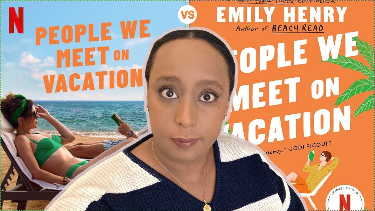People We Meet on Vacation by Emily Henry : Book vs Movie | Did It Live Up to the Hype?