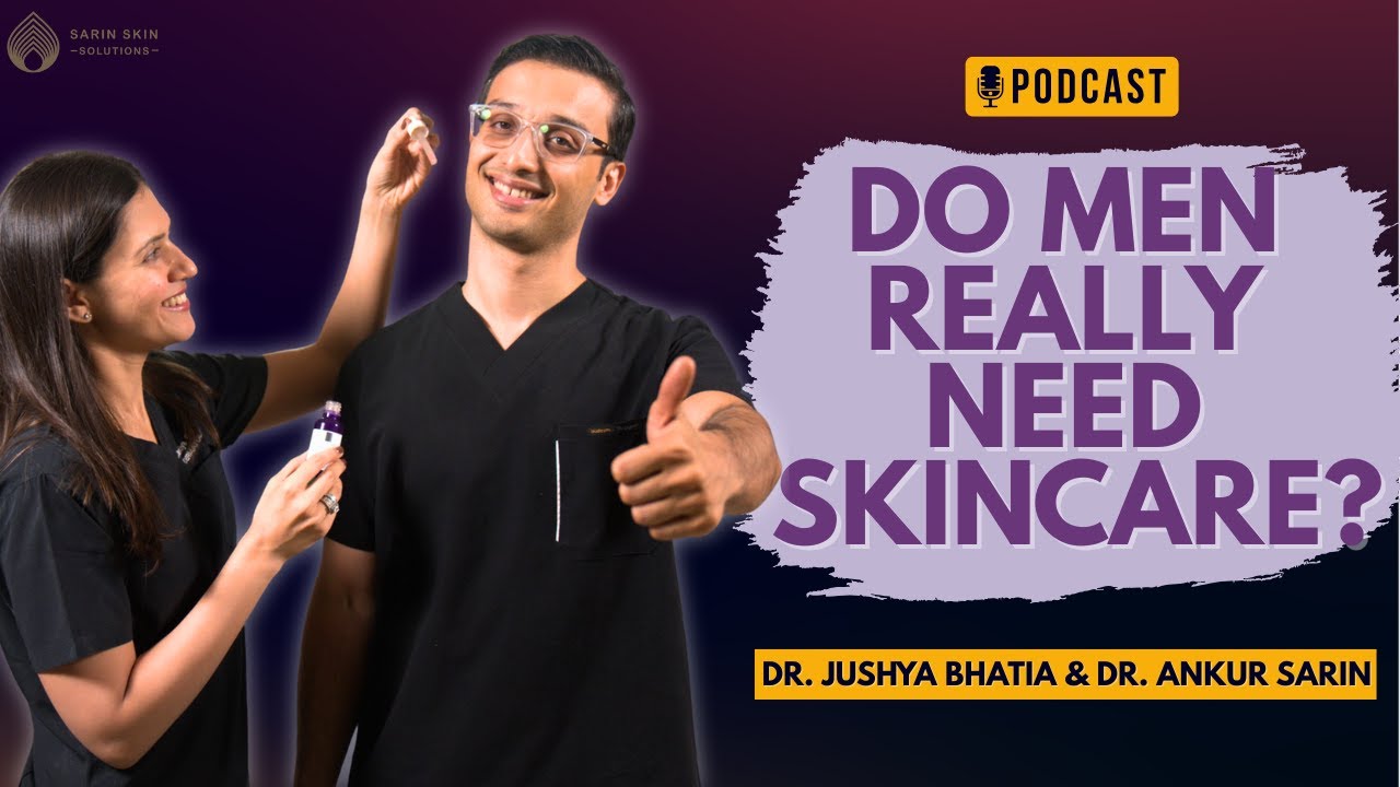 Men’s Skincare Explained: What Actually Works | Dermatologist’s Guide || Dr. Sarin ||