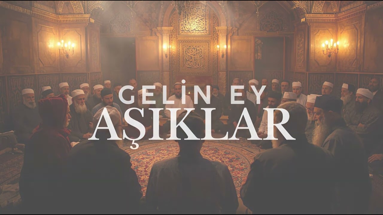 Gelin Ey Aşıklar (Yeni Version) #sufi #zikir