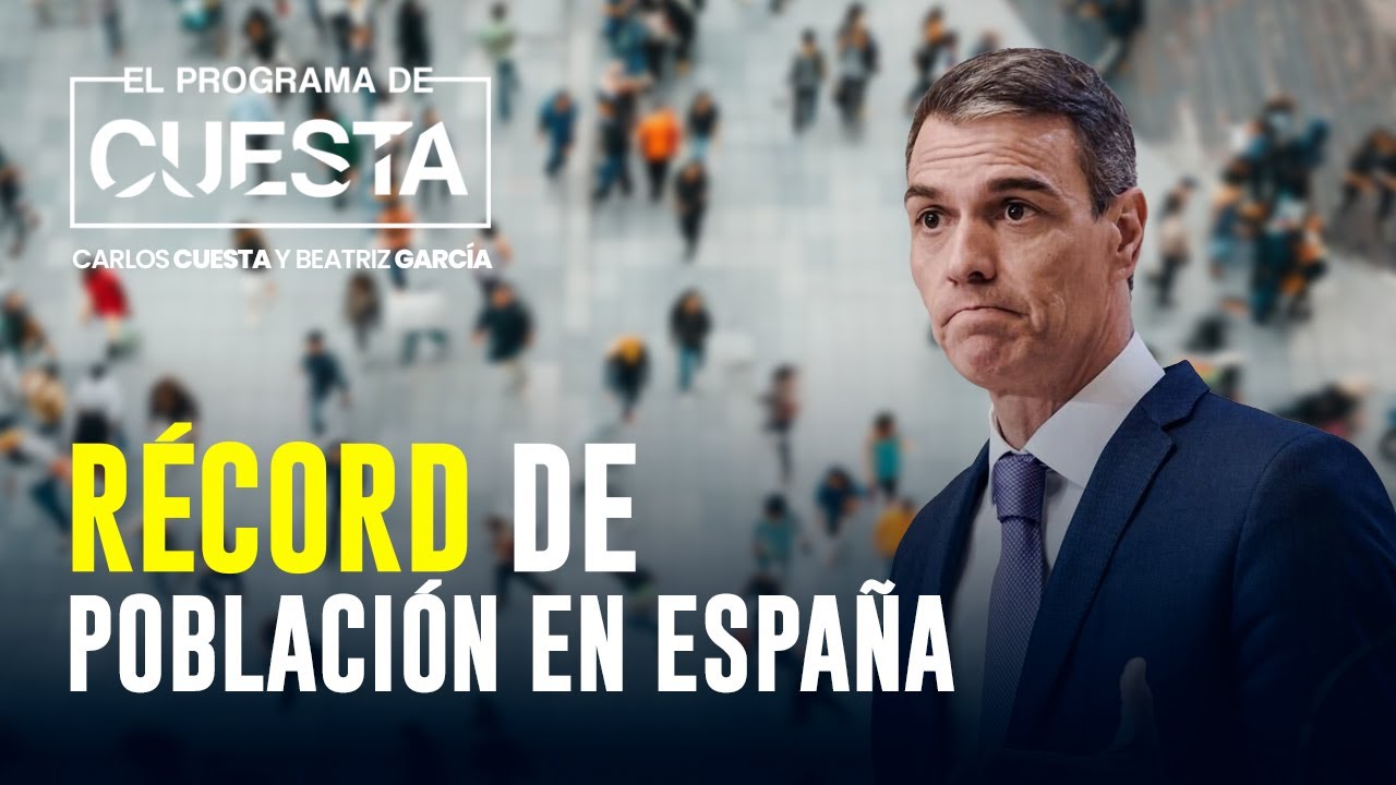 Récord de población en España: Lo que no te cuenta el Gobierno de la inmigración