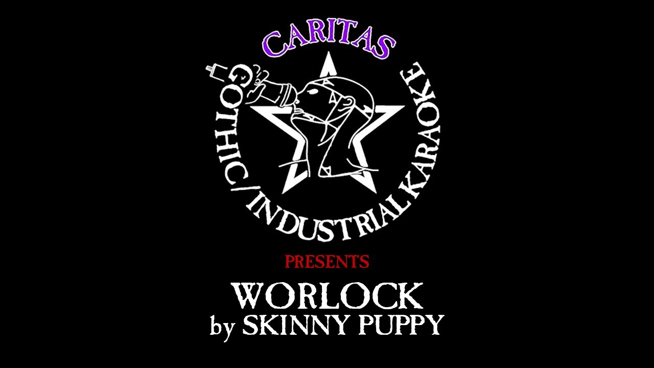 Skinny Puppy - Worlock - Karaoke w. lyrics - Caritas