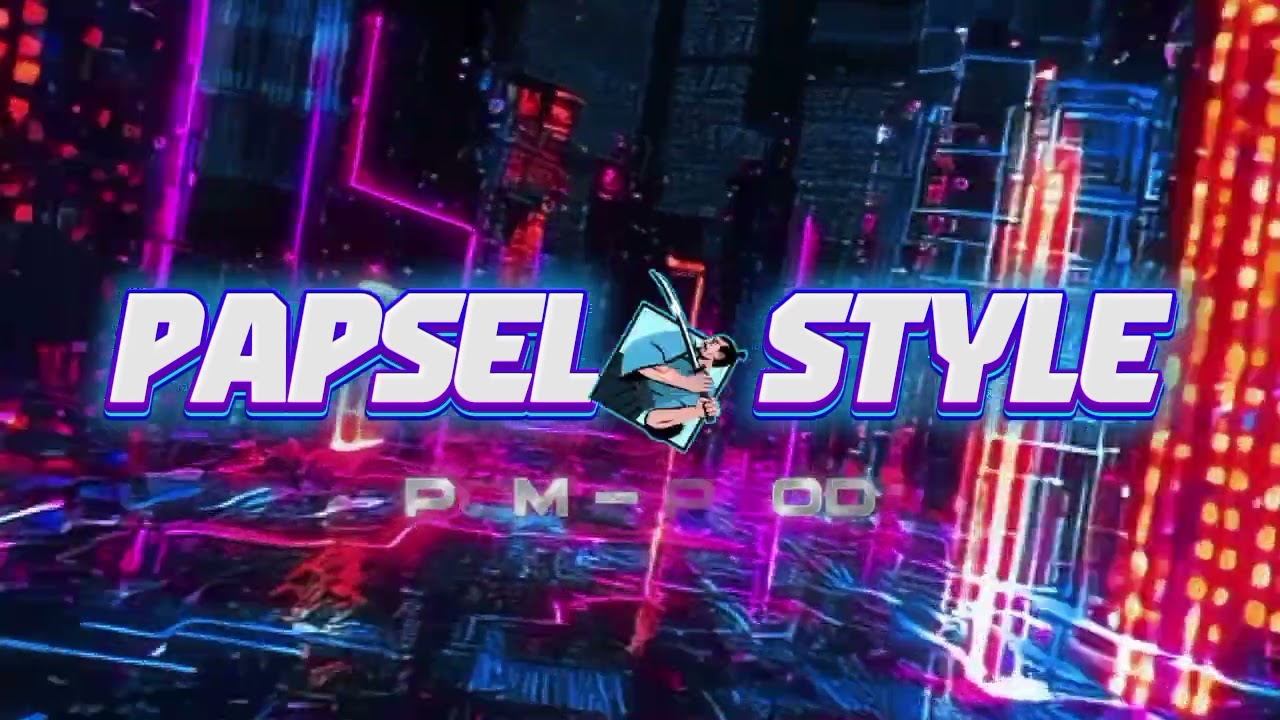 PAPSEL STYLE - MUSIC || Pcm Prod 2026
