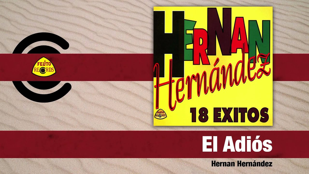 Hernan Hernández - El Adiós (Audio) | Felito Records