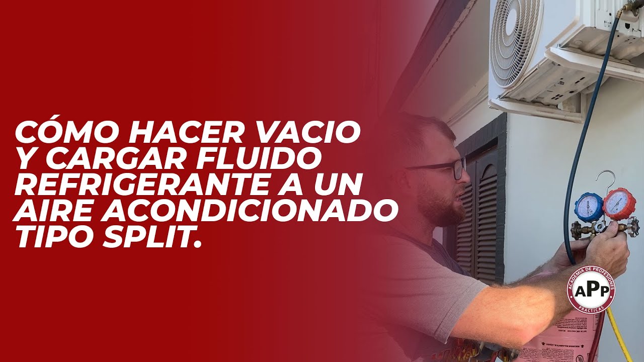 VACÍO Y CARGA DE FLUIDO REFRIGERANTE