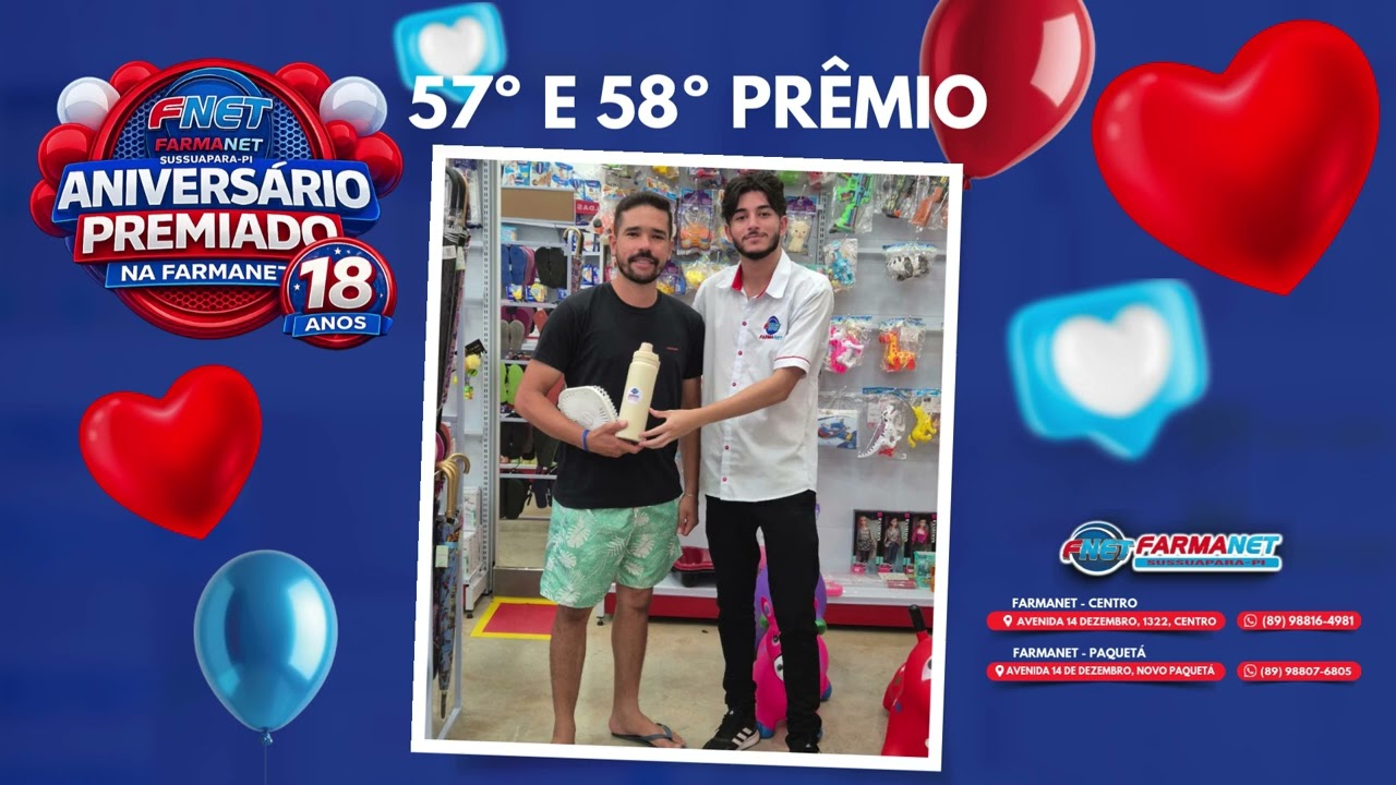 57 E 58 PREMIO - ANIVERSARIO 18 ANOS FARMANET