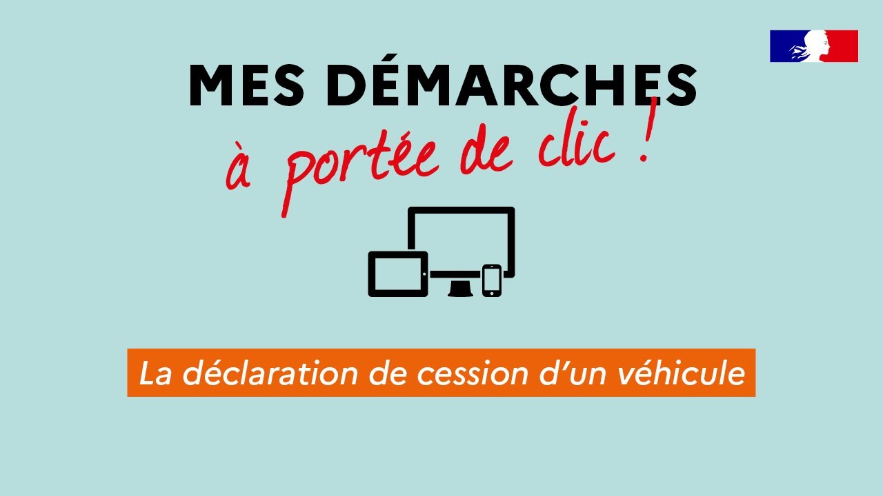 La d&eacute;claration de cession d&rsquo;un v&eacute;hicule