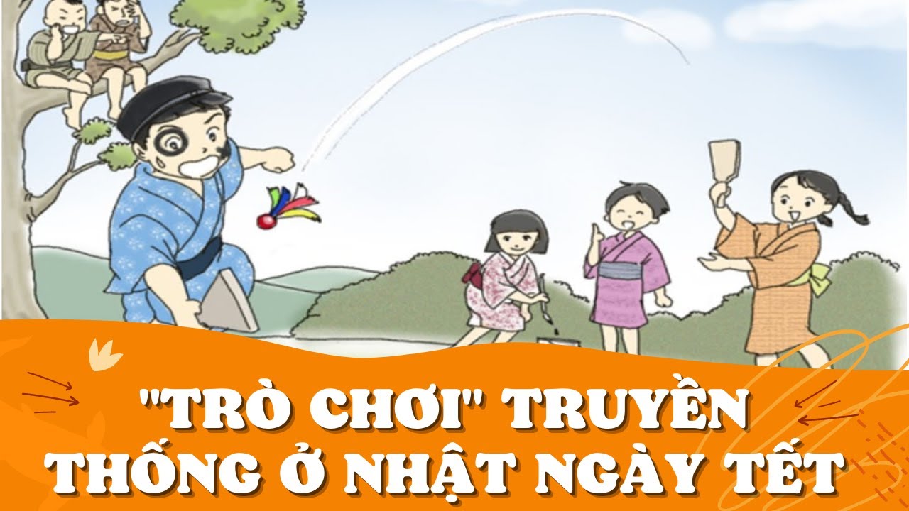 NHỮNG TR&Ograve; CHƠI NG&Agrave;Y TẾT Ở NHẬT BẢN | TIẾNG NHẬT SUKIDAYO | NHẬT BẢN C&Oacute; G&Igrave;?