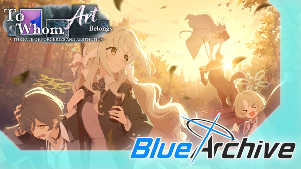 To Whom Art Belongs: The Fate of Forgeries and Aesthetics (Blue Archive Event Story)