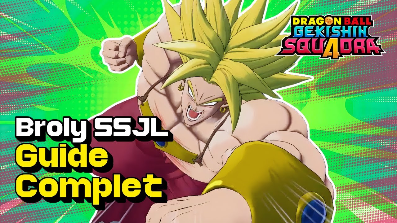 Broly SSJL Expliqué de A à Z | Skills, Cartes, Combos - Dragon Ball Gekishin Squadra
