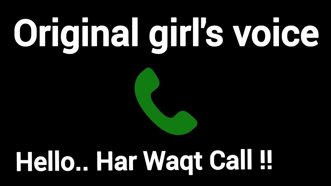 Hello.. Har Waqt Call ! Original girl's voice prank hindi #call @originalgirlsoundhub #fakecallprank