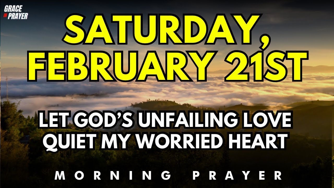 Saturday Morning Prayer to Fill Your Heart with God’s Unfailing Love and Lasting Peace