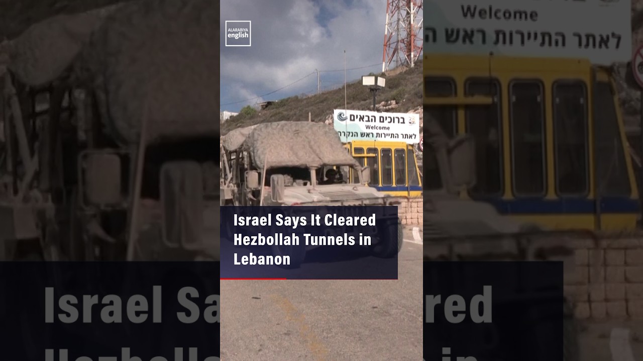 Israel Says It Cleared Hezbollah Tunnels in Lebanon