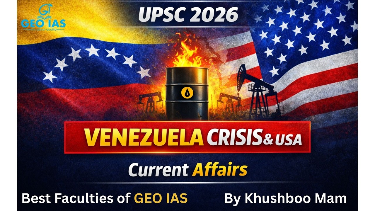 Lecture 3 | Venezuela Crisis & USA | By Khushboo Mam | GEO IAS