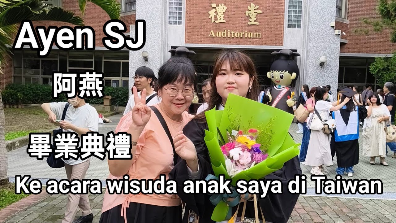 Ke acara wisuda anak saya di Taiwan