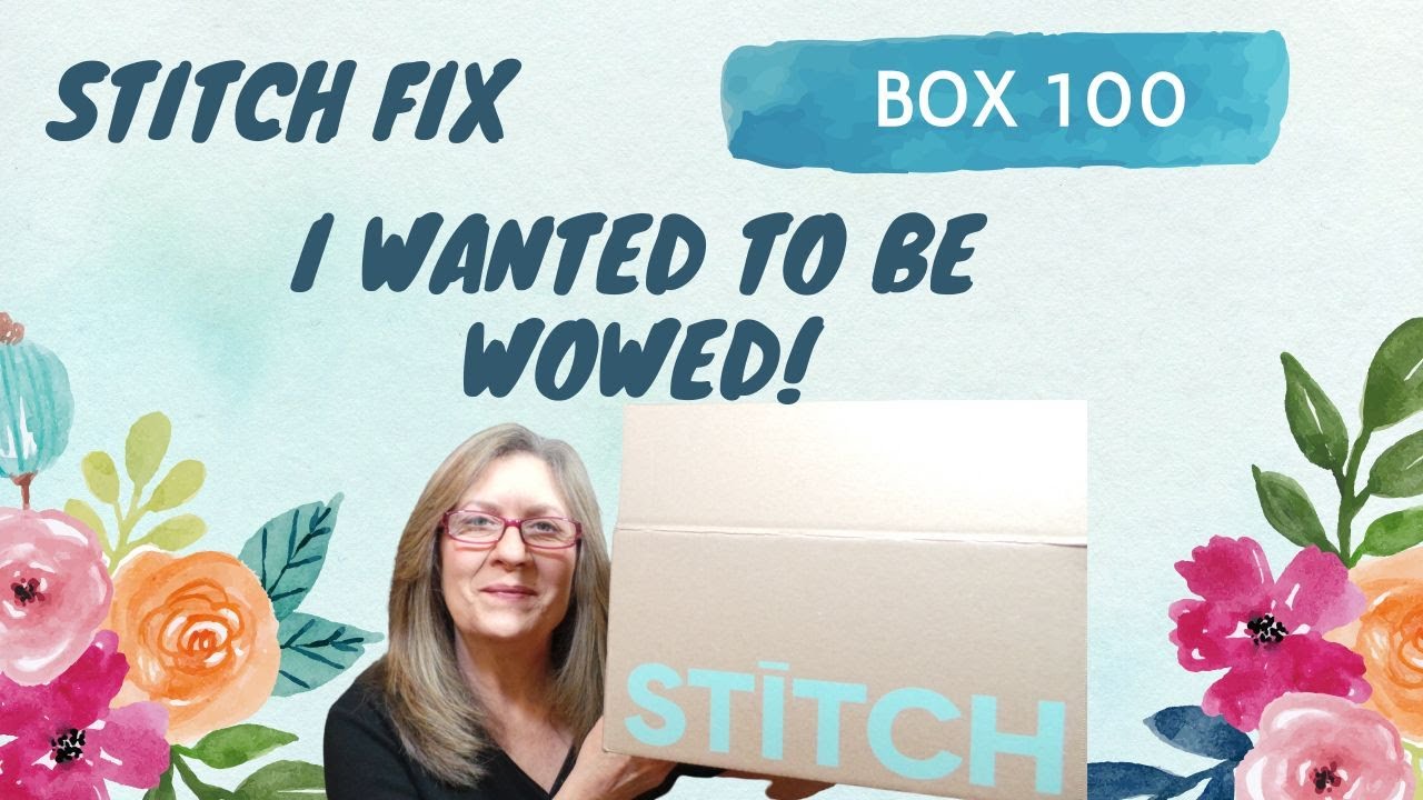 What's Inside My Latest Stitch Fix Box 100?