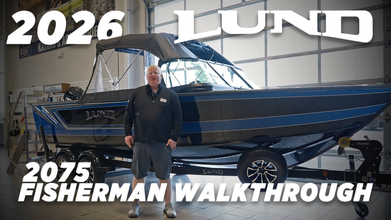 2026 LUND 2075 FISHERMAN WALKTHROUGH
