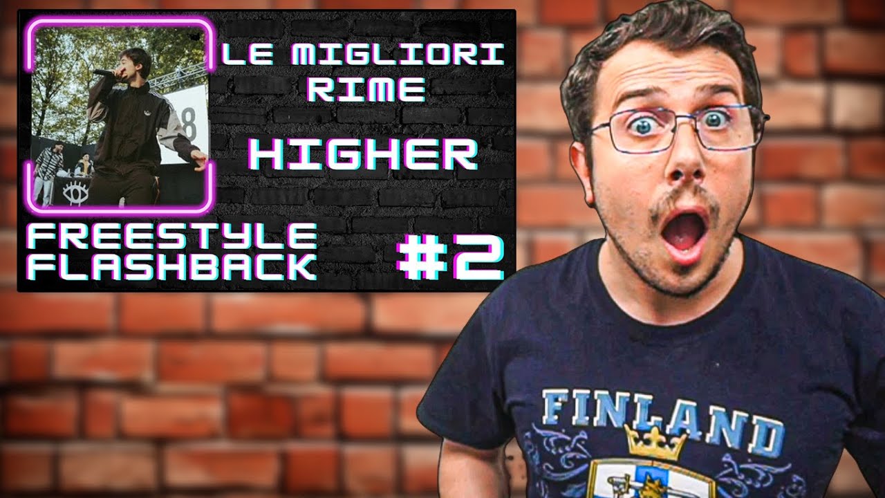 LE MIGLIORI RIME EP. 2 : HIGHER *REACTION*