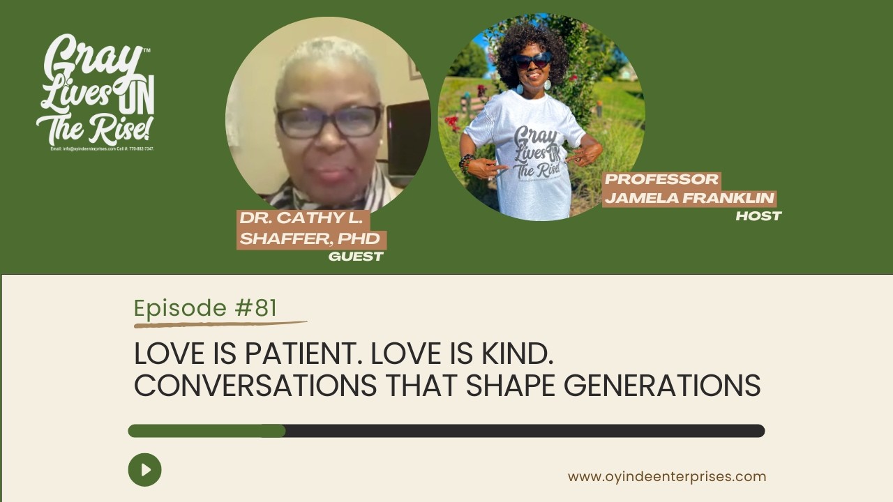 GRAY LIVES ON THE RISE Episode 81: Love Is Patient. Love Is Kind.
