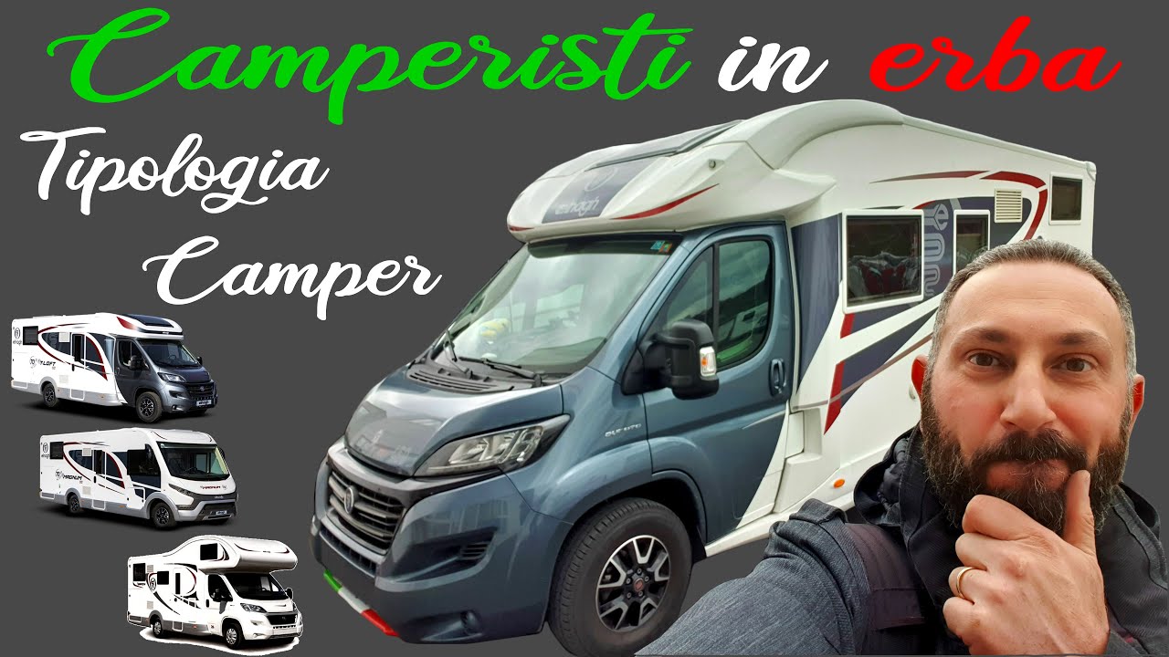 Tipologia camper, semintegrale mansardato integrale motorhome quale scegliere? CAMPERISTI IN ERBA