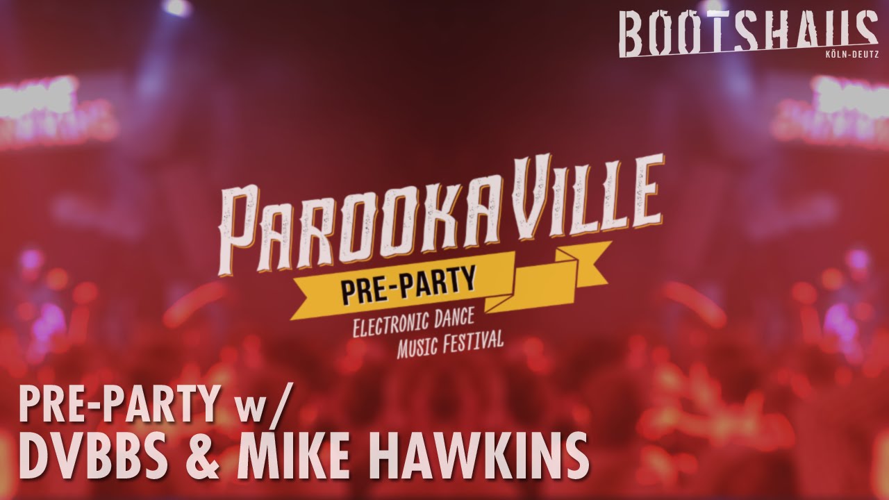 DVBBS & Mike Hawkins @ Bootshaus || Parookaville Pre-Party