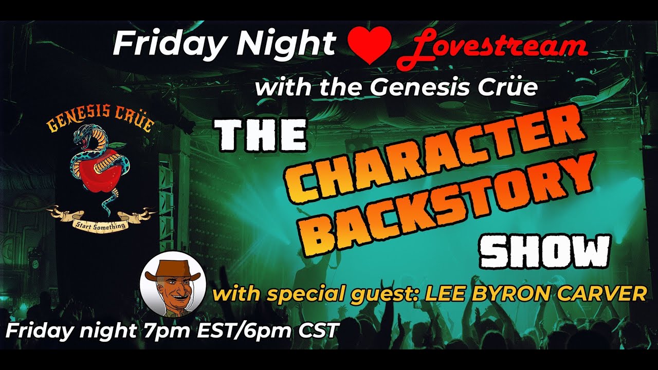 The Friday Night LoveStream with the Genesis Cr&uuml;e! The Backstory Show!