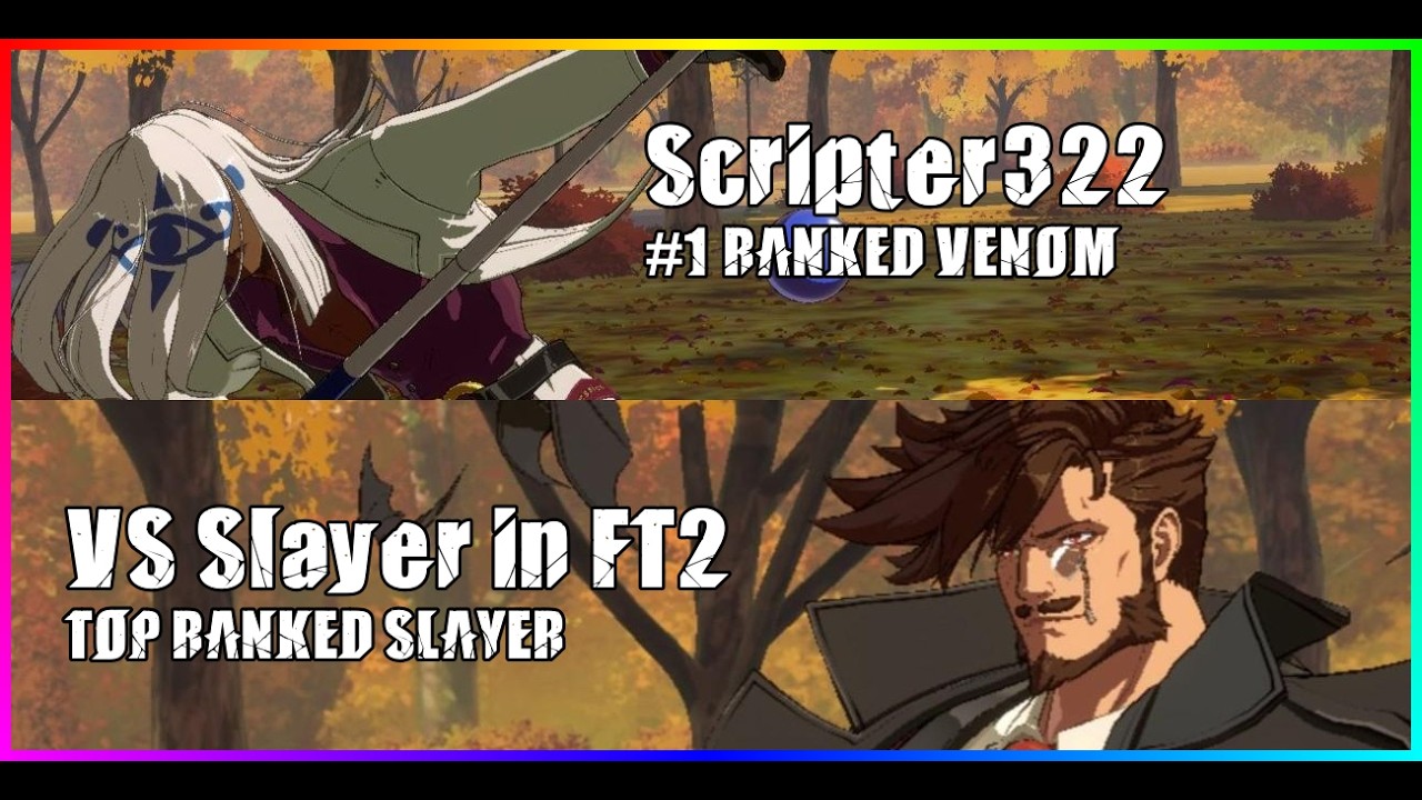 [GGST-REPLAY] #1 VENOM Scripter322 vs TOP SLAYER VS Slayer in FT2
