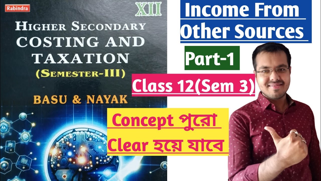 #1 Income From Other Sources in bengali//Class 12 Sem 3 Taxation from Basu Nayak Solutions
