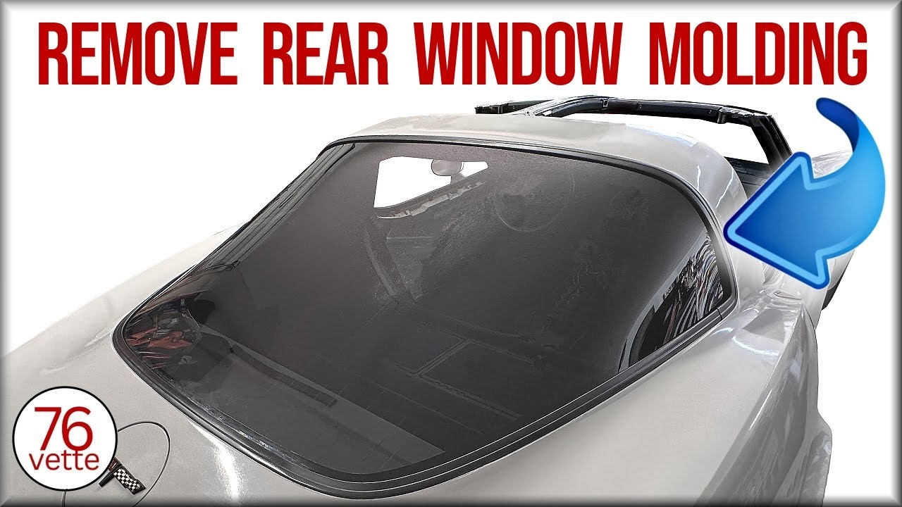 How to Remove 78-82 Corvette Rear Glass Molding
