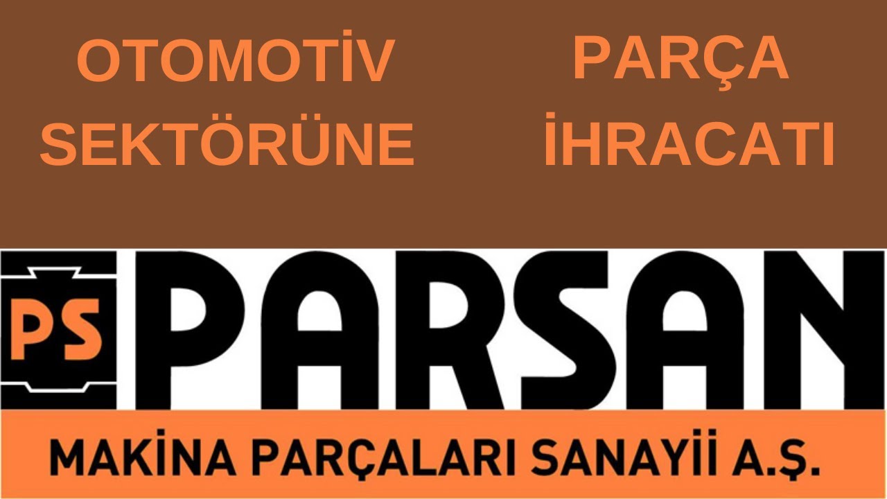 PARSAN Hisse İnceleme-Yorumlama 