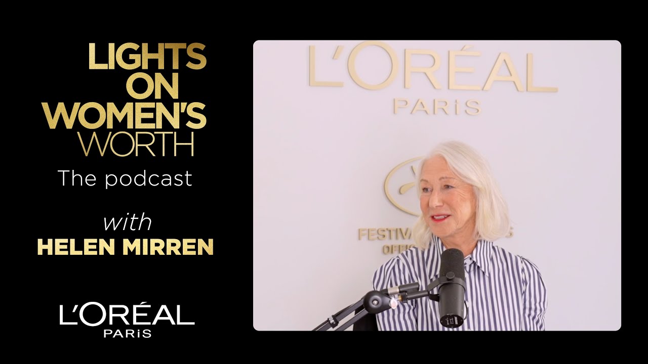 LIGHTS ON WOMEN - THE PODCAST - EPISODE 6 - HELEN MIRREN