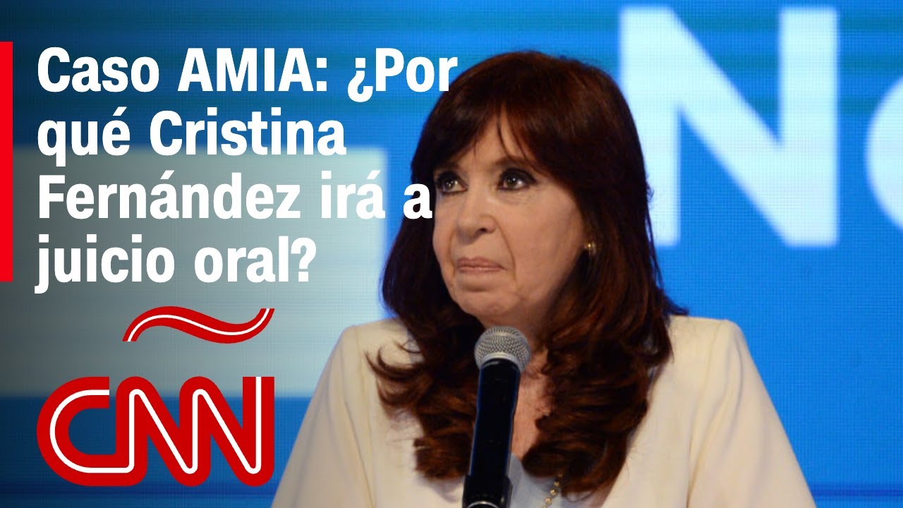 Caso AMIA: ¿Por qué Cristina Fernández irá a juicio oral?