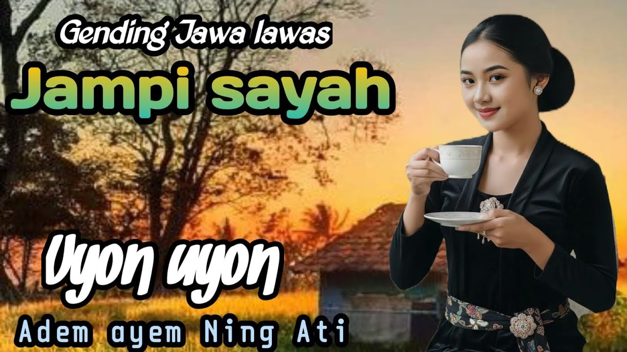 GENDING JAWA JAMPI SAYAH || UYON UYON ~ ADEM NING ATI